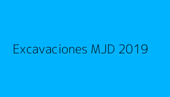 Excavaciones MJD 2019